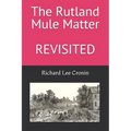 The Rutland Mule Matter