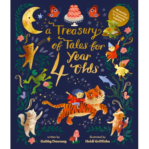 A Treasury of Tales for Four Year Olds: 40 Stories Recommended by Literacy Experts