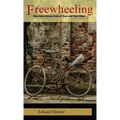 Freewheeling: Nine Adventurous Tales of Boys and Their Bikes