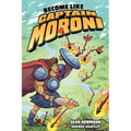 Become Like Captain Moroni