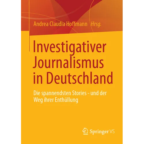 Investigativer Journalismus in Deutschland: Die Spannendsten Stories - Und Der Weg Ihrer Enthüllung