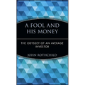 A Fool and His Money: The Odyssey of an Average Investor