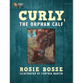Curly, the Orphan Calf: (Book #1, Second Edition)