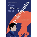 Como Librarse de Un Psicopata