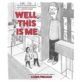 Well, This Is Me: A Cartoon Collection from the New Yorker's Asher Perlman