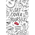 Get Over Yourself