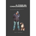El Poder del Condicionamiento