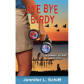 Bye Bye Birdy: A Sanibel Island Mystery
