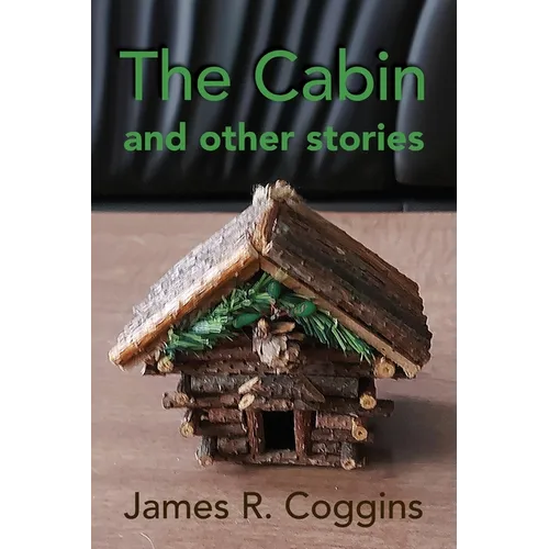 The Cabin and other stories