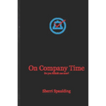 On Company Time: Do You HEAR Me Now?