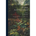 Flora Australiensis: A Description of the Plants of the Australian Territory; Volume 5