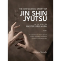 The Unfolding Story of Jin Shin Jyutsu; In the Spirit of Master Jiro Murai