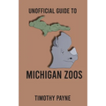 Unofficial Guide to Michigan Zoos