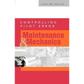 Controlling Pilot Error: Maintenance and Mechanics