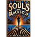 The Souls Of Black Folk(Illustrated)