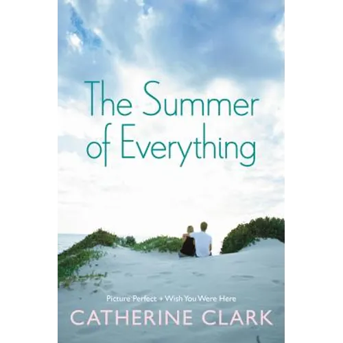 The Summer of Everything: Picture Perfect and Wish You Were Here