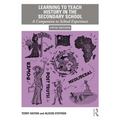 Learning to Teach History in the Secondary School: A Companion to School Experience