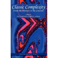 Classic Complexity: From the Abstract to the Concrete