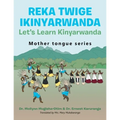 Reka Twige Ikinyarwanda Let's Learn Kinyarwanda