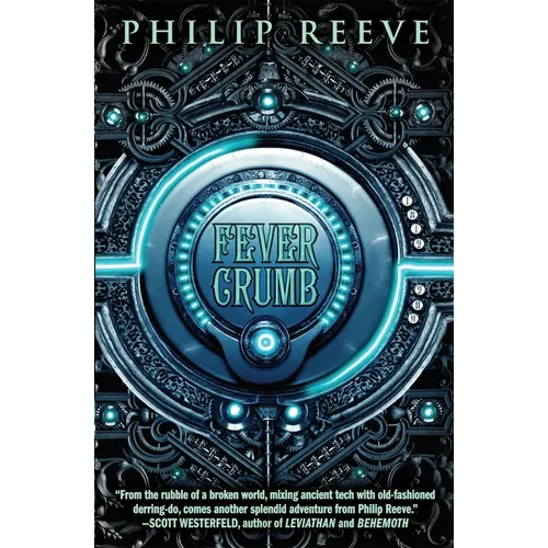 Fever Crumb (the Fever Crumb Trilogy, Book 1)