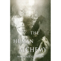 The Human Alchemy