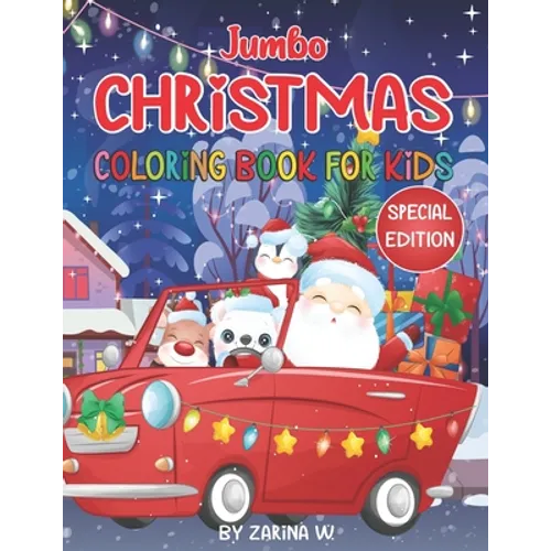 Jumbo Christmas Coloring Book for Kids - SPECIAL EDITION: Special Edition Christmas Coloring and Activity Book! Get in the spirit of the Holiday Seaso