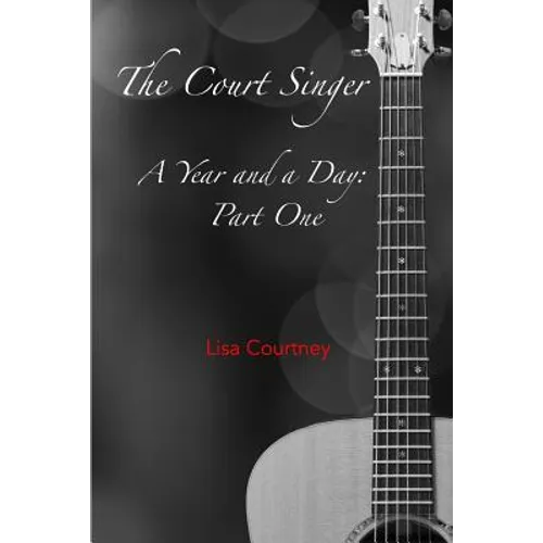 A Year and a Day, Part One: The Court Singer