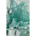 Trust the Damage