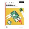 Le Guide Officiel Du Débutant Raspberry Pi / The Official Raspberry Pi Beginner's Guide: Comment Utiliser Votre Nouvel Ordinateur / How to Use Your Ne
