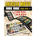 American Movie Comic Books: 1930s-1970s: From the Silver Screen to the Printed Page