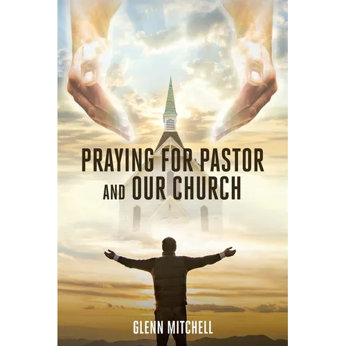 Praying For Pastor and Our Church