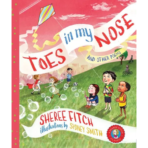 Toes in My Nose: And Other Poems