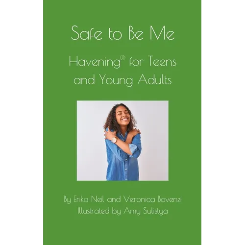Safe to be Me: Havening for Teens and Young Adults