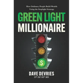 Green Light Millionaire: How Ordinary People Build Wealth Using the Stoplight Strategy