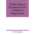 Christopher Columbus and the participation of the Jews in the Spanish and Portuguese discoveries