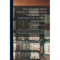 The Shearer-Akers Family, Combined With "The Bryan Line" Through the Seventh Generation; Arranged to Be Continuable Indefinitely, Both as a Genealogy