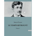 Le Temps Retrouvé: Tome 1