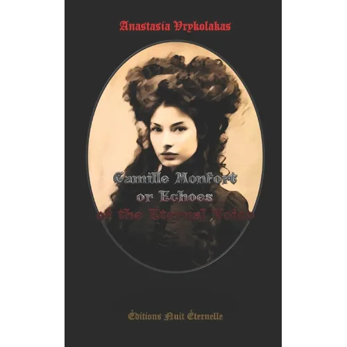 Camille Monfort or Echoes of the Eternal Voice