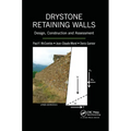 Drystone Retaining Walls: Design, Construction and Assessment