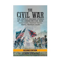 The Civil War: he Untold Soldier Stories of the American Civil War - United States, American Heroes, Slavery, Abraham Lincoln