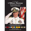 A Military Mustang: The Extraordinary Life of Captain John W. Arens