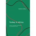 Turkey in Africa: Turkey's Strategic Involvement in Sub-Saharan Africa