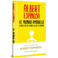 El Mundo Amarillo (Edición Limitada Firmada). Si Crees En Los Sueños, Ellos Se Crearán / The Yellow World (Limited Signed Edition)