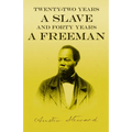 Twenty-Two Years a Slave - And Forty Years a Freeman