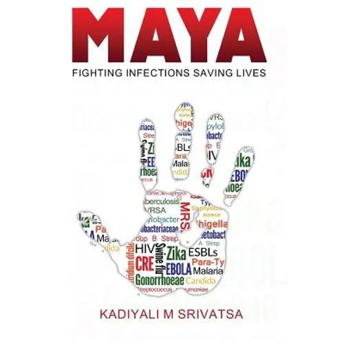 Maya: Fighting Infections Saving Lives - Paperback