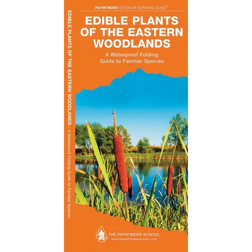 Edible Plants of the Eastern Woodlands: A Folding Pocket Guide to Familiar Species