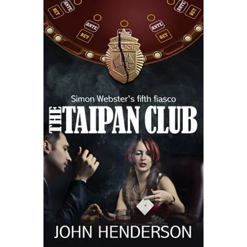 The Taipan Club: Simon Webster's fifth fiasco