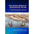 The Dutch World of Washington Irving: Knickerbocker's History of New York and the Hudson Valley Folktales