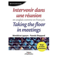 Intervenir dans une réunion en anglais comme en français: Taking the floor in meetings