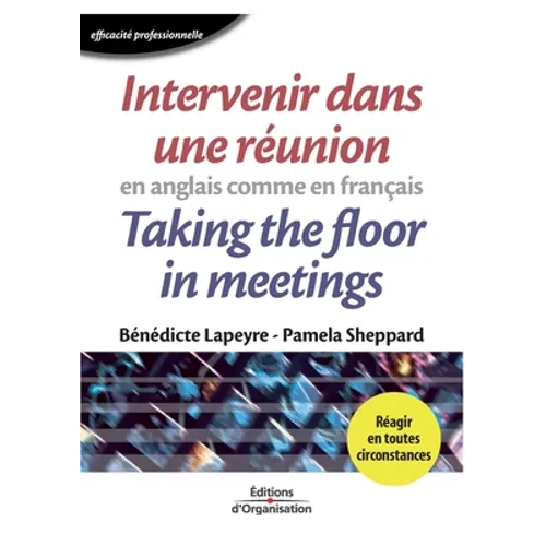 Intervenir dans une réunion en anglais comme en français: Taking the floor in meetings